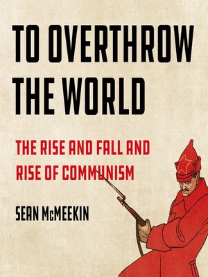 cover image of To Overthrow the World